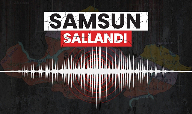 Samsun'da deprem mi oldu? Samsun sallandı