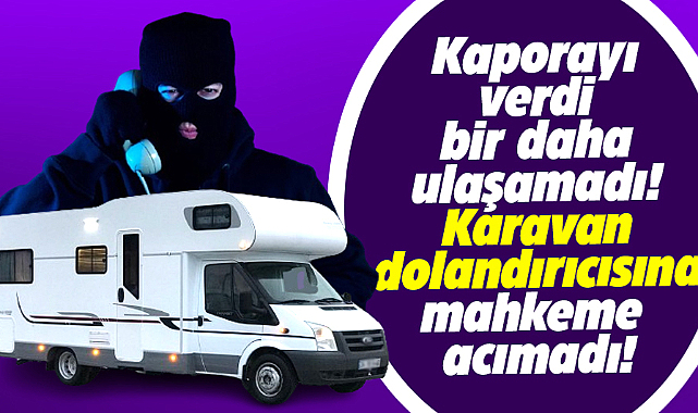 Samsun'da karavan dolandırıcısına hapis cezası