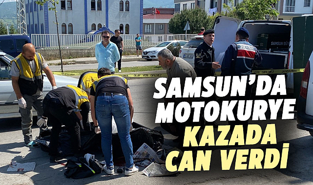 Samsun’da motokurye kazada can verdi