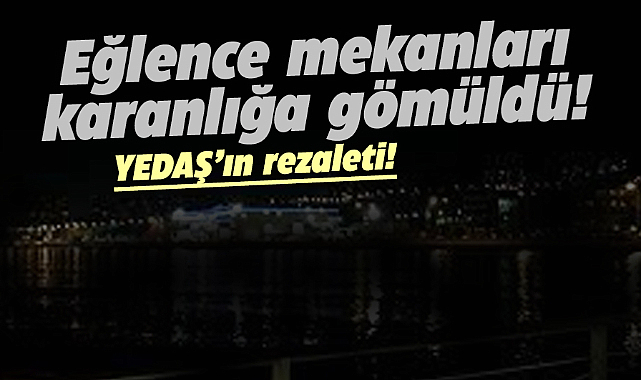 Samsun'da YEDAŞ'ın rezaleti! Atakum'da eğlence mekanları karanlıkta kaldı