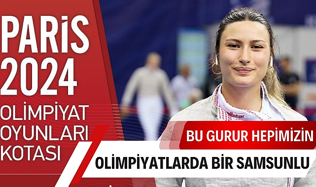 Samsunlu eskrimci Nisanur Erbil olimpiyatlara katılmaya hak kazandı