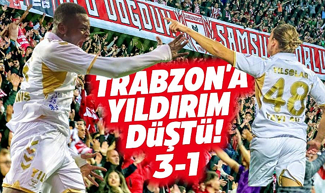 Samsunspor Trabzonspor'u yendi