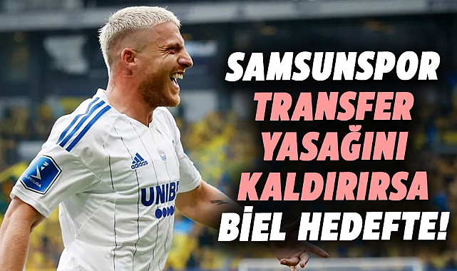 Samsunspor transfer yasağını kaldırırsa Pep Biel hedefte!
