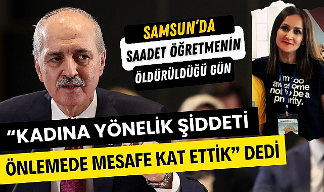 TBMM Başkanı Numan Kurtulmuş: 'Kadına karşı şiddetin önlenmesinde Türkiye önemli mesafe kat etti'