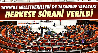 TBMM'de milletvekilleri de tasarruf yapacak! Herkese sürahi verildi