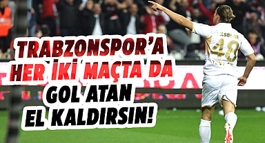 Trabzonspor'a her iki maçta da gol atan el kaldırsın!