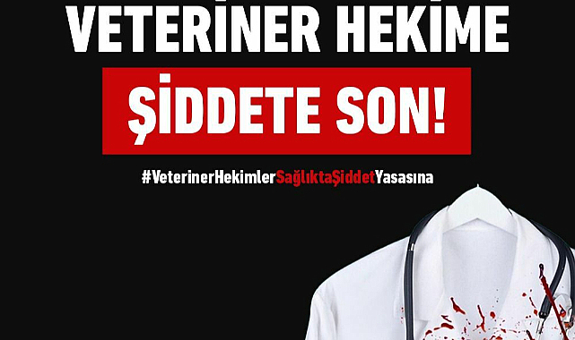 Türk Veteriner Hekimleri Birliği’nden Samsun’daki saldırıya kınama
