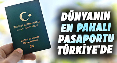 Türkiye, dünyanın en pahalı pasaportu olarak zirveye yükseldi