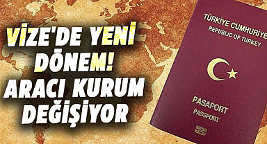 Vize'de yeni dönem! 