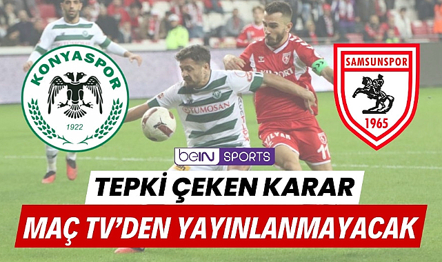 Yayıncı kuruluştan Samsunspor'a ikinci sınıf muamele