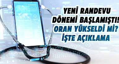 Yeni randevu dönemi başlamıştı! Oran yükseldi mi? İşte açıklama