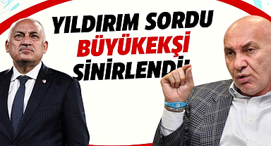 Yüksel Yıldırım sordu, Büyükekşi sinirlendi!