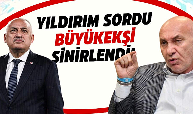 Yüksel Yıldırım sordu, Büyükekşi sinirlendi!