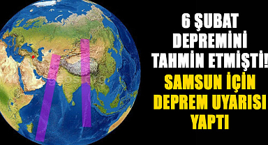 6 Şubat depremini tahmin etmişti! Samsun için deprem uyarısı yaptı