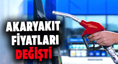 Akaryakıt fiyatları değişti
