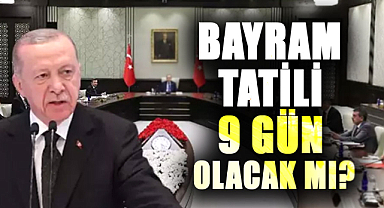 Bayram tatili kaç gün olacak? Gözler toplantıda