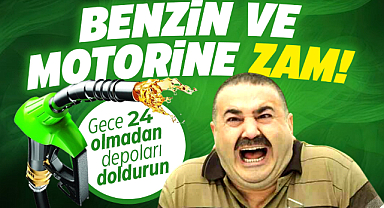 Benzin ve motorine bu gece zam geliyor! Saat 24 olmadan depoları doldurun