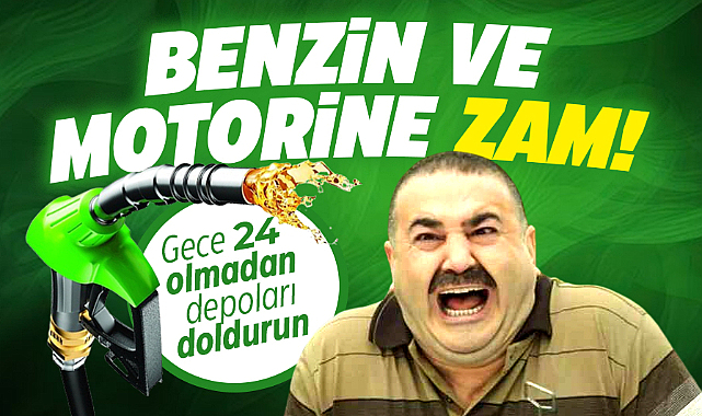 Benzin ve motorine bu gece zam geliyor! Saat 24 olmadan depoları doldurun