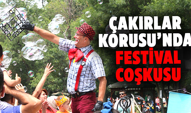 Çakırlar Korusu’nda festival coşkusu