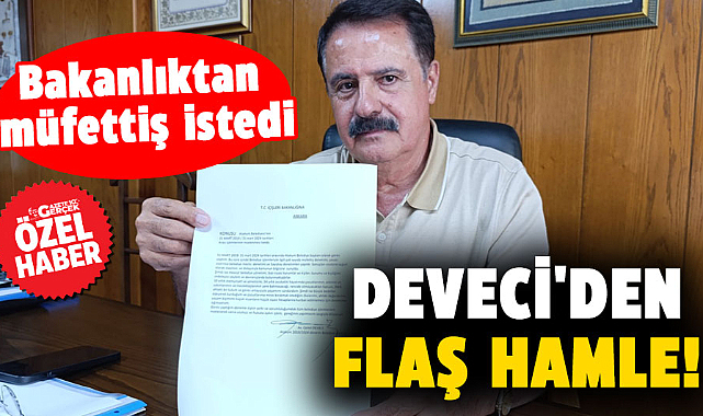 Cemil Deveci'den flaş hamle! Bakanlıktan müfettiş istedi