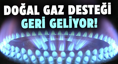 Doğal gaz fatura desteği yolda