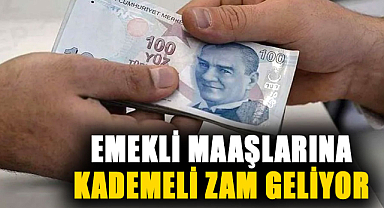 Emekli maaşlarına kademeli zam geliyor