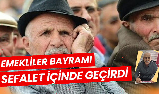 Emekliler bayramı sefalet içinde geçirdi