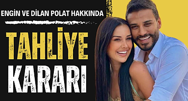 Engin ve Dilan Polat tahliye edildi