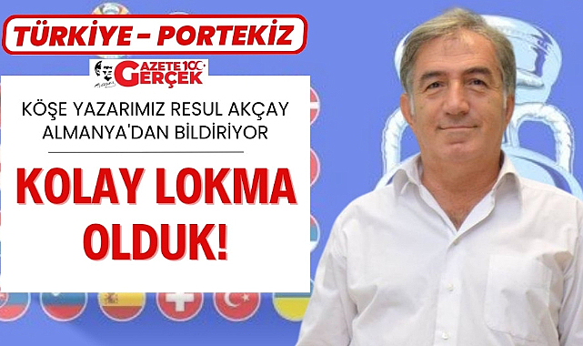 Gazete Gerçek köşe yazarı Resul Akçay Almanya'dan bildiriyor: 'Galibiyetle başladık'
