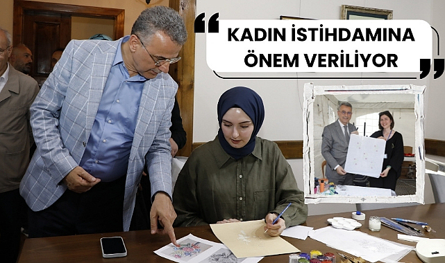 İlkadım'da kadın istihdamına yönelik hizmetler devam ediyor