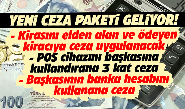 Kayıt dışılığı önlemede yeni ceza paketi geliyor! İşte detaylar