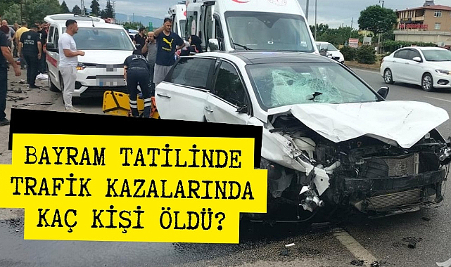 Kurban Bayramı tatilinin 5 gününde trafik kazalarında kaç kişi öldü yaralandı?