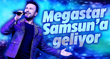 Megastar Tarkan o tarihte Samsun'a geliyor!
