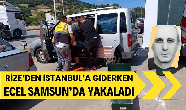 Rize'den İstanbul'a giderken ecel Samsun'da yakaladı
