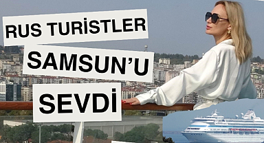 Rus turistler Samsun'da