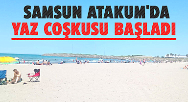 Samsun Atakum'da yaz coşkusu başladı