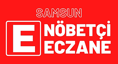 Samsun'da 27 Haziran Perşembe nöbetçi eczaneler ve telefon numaraları