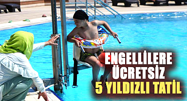 Samsun'da engellilere ücretsiz 5 yıldızlı tatil