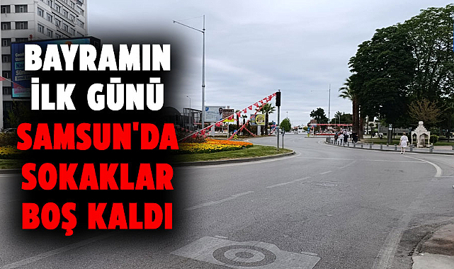 Samsun'da Kurban Bayramı'nda sessizlik hakim