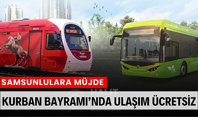 Samsun'da Kurban Bayramı'nda tramvay ve otobüsler ücretsiz