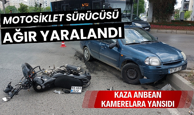 Samsun'da motosiklet sürücüsünün ağır yaralandığı kaza kameralara yansıdı