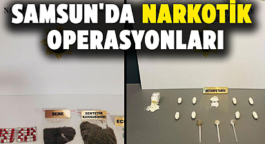 Samsun'da narkotik operasyonları