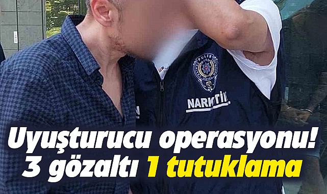 Samsun'da uyuşturucu operasyonunda gözaltına alınan 3 kişiden 1'i tutuklandı