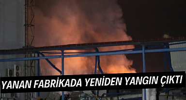 Samsun'daki plastik fabrikasında yeniden yangın çıktı