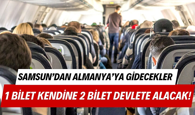 Samsun'dan Almanya'ya uçak bileti 40 euro yurt dışı çıkış harcı 85 euro