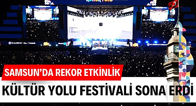 Samsun Kültür Yolu Festivali sona erdi