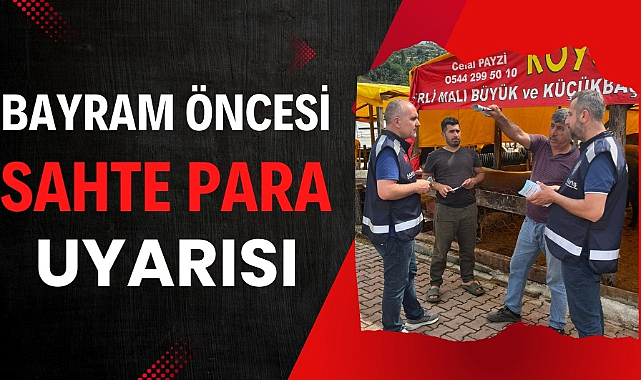Samsun polisinden bayram öncesi sahte para uyarısı