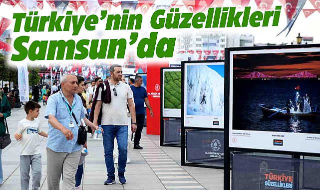 Samsun Tütün İskelesinde Türkiye Güzellikleri fotoğraf sergisi ilgi gördü