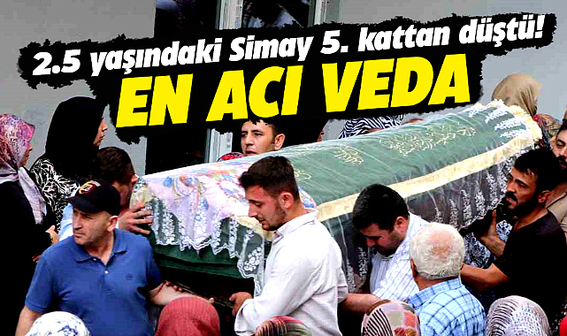 Samsun'un Kavak ilçesinde 5. kattan düşen Simay Arslan'ın cenazesi toprağa verildi