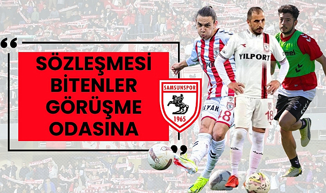Samsunspor'da sözleşmesi bitenler görüşme odasına